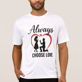 Wählen Sie immer die Liebe Men's Sport-Tek Wettbew T-Shirt