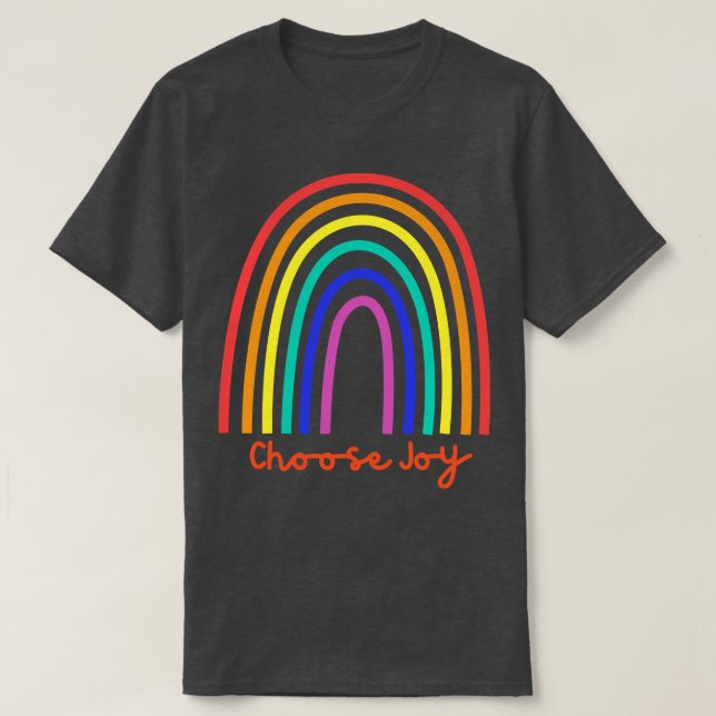 Wählen Sie Joy Choose Liebe Choose Happiness See t T-Shirt (Design vorne)