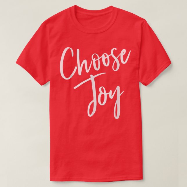 Wählen Sie Joy Christlich Faith Inspirational Dist T-Shirt (Design vorne)