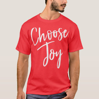 Wählen Sie Joy Christlich Faith Inspirational Dist T-Shirt