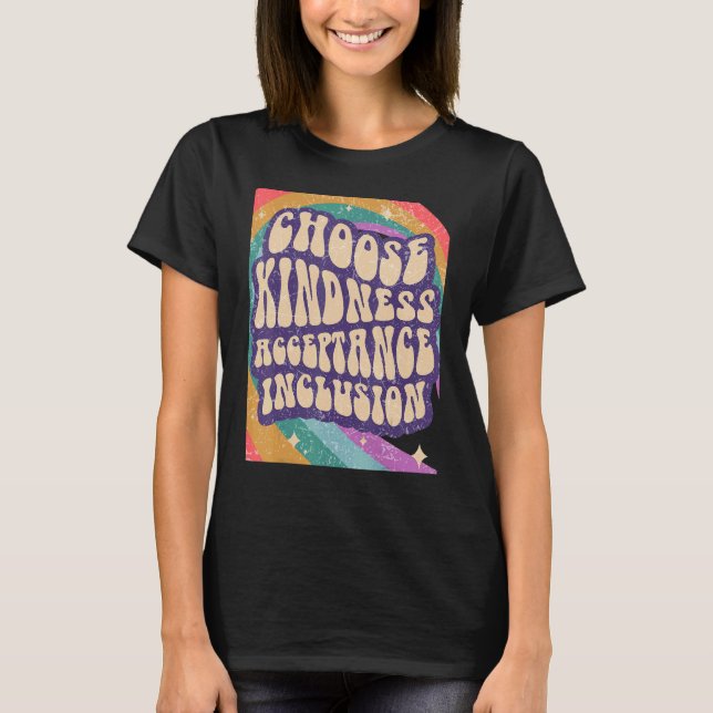 Wählen Sie "Kindness Acceptation Inclusion for Uni T-Shirt (Vorderseite)