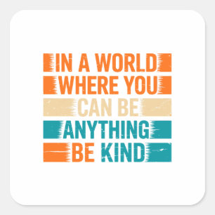 Wählen Sie Kindness - Inspirationstechnische Typog Quadratischer Aufkleber
