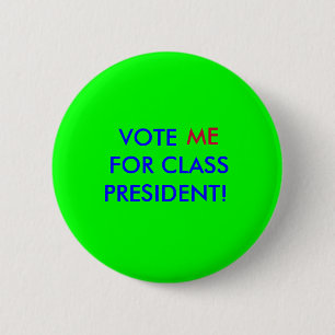 wählen Sie mich für Klassenpräsidenten Button