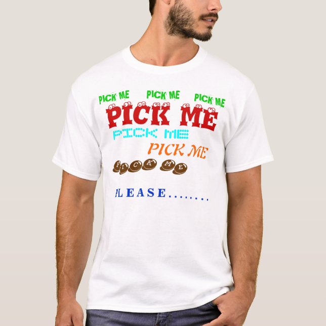 WÄHLEN SIE MICH T-SHIRT AUS (Vorderseite)