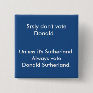 Wählen Sie nicht Donald-Knopf Button