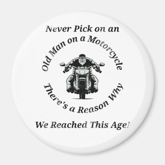 Wählen Sie niemals einen alten Mann auf einem Moto Magnet