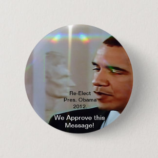 Wählen Sie Pres wieder. Obama 2012. Wir genehmigen Button