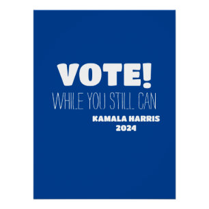 WÄHLEN SIE! Solange Sie noch können Kamala Harris  Poster