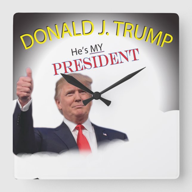 WÄHLEN SIE Trump, MEIN Präsident Square Wall Clock Quadratische Wanduhr (Vorderseite)