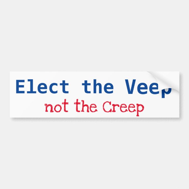 Wählt das Veep - Kamala - nicht das Creep, Trump Autoaufkleber (Vorne)