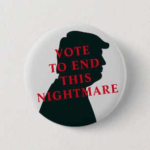 Wählt den Trump-Albtraum!Anti-Trump Button