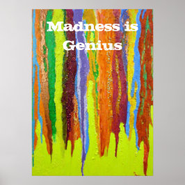 Wahnsinn ist Genius Abstrakt Art Tropfen Poster