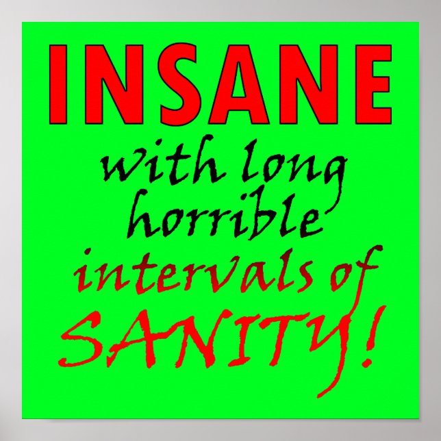 Wahnsinn mit Intervallen von sanftes, sonniges Pla Poster (Vorne)