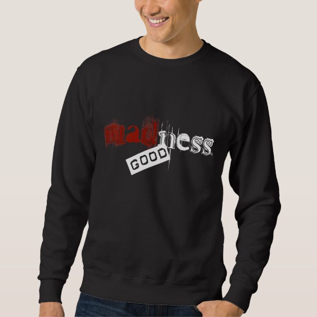 Wahnsinn Sweatshirt (Vorderseite)