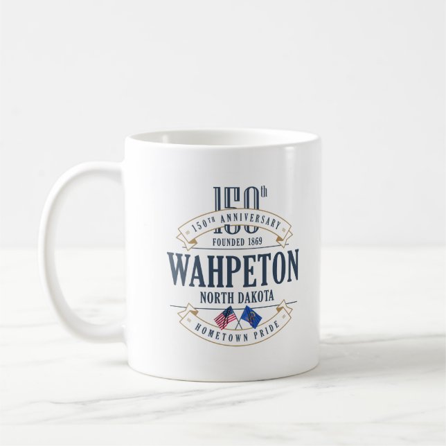 Wahpeton, le Dakota du Nord, 150th Anniv. Tasse de (Gauche)