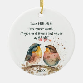 Wahre Freunde sind nie auseinander, vielleicht in  Keramik Ornament