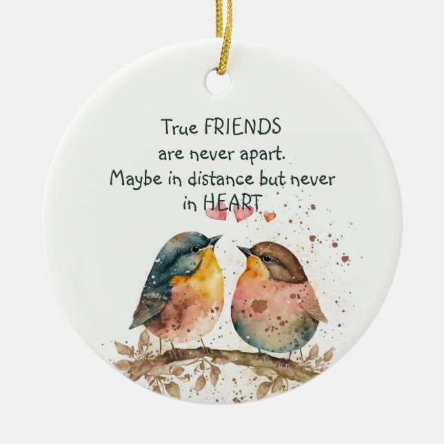 Wahre Freunde sind nie auseinander, vielleicht in  Keramik Ornament (Vorne)