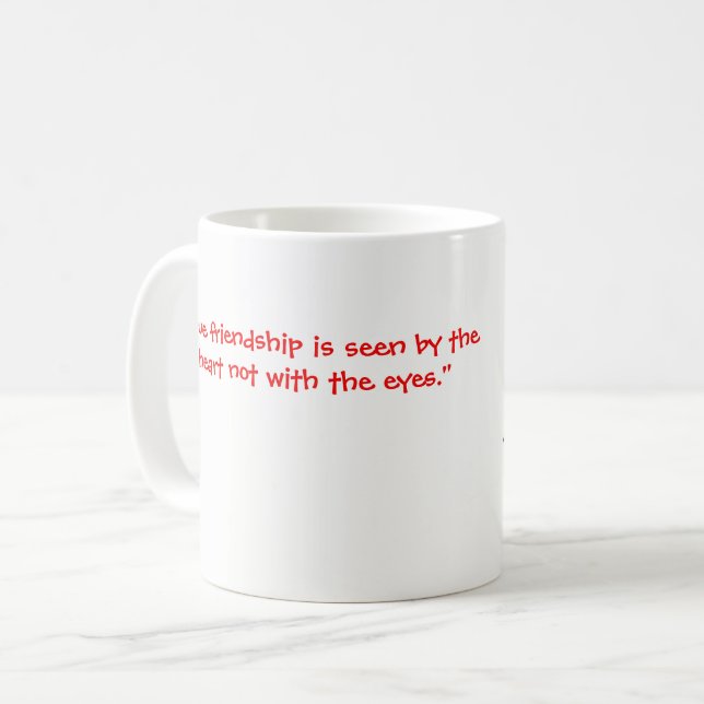 Wahre Freundschaft wird durch die herzliche Tasse  (Vorderseite Links)