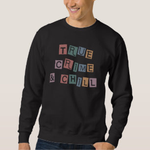Wahre Kriminalität und Kälte   Mord Crime Show Jun Sweatshirt