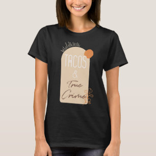 Wahre Kriminalität und Tacos Boho Stil T-Shirt