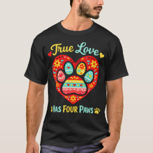 Wahre Liebe Hat Pfoten Süßer Hund Katze Liebhaber T-Shirt