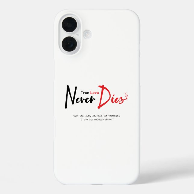 Wahre Liebe stirbt nie iPhone 16 Plus Hülle (Rückseite)