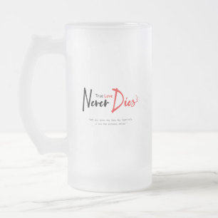 Wahre Liebe stirbt nie Mattglas Bierglas