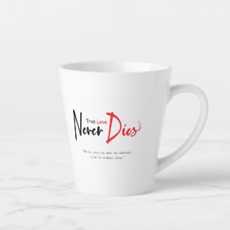 Wahre Liebe stirbt nie Milchtasse