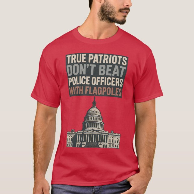 Wahre Patrioten schlagen nicht Polizeibeamte T-Shirt (Vorderseite)