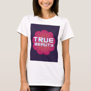 WAHRE SCHÖNHEIT T-Shirt