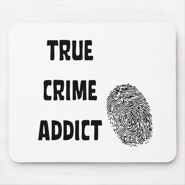Wahre Verbrechenssüchtige Mousepad (Vorne)