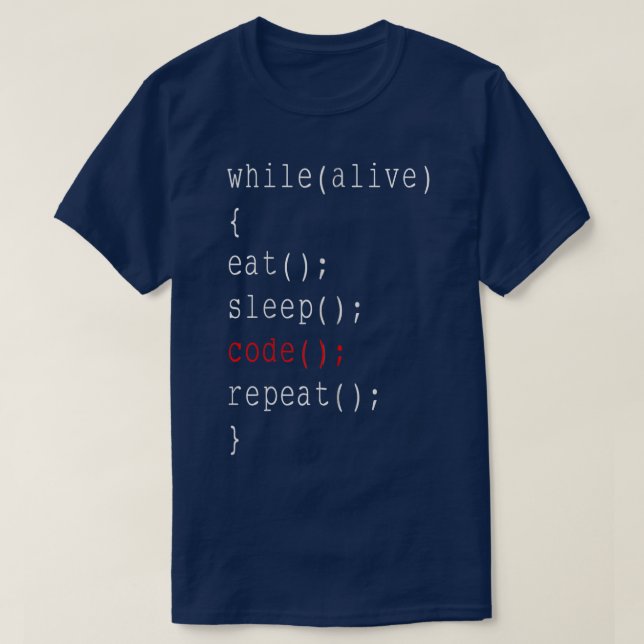 Während Alive Sleep-Code wiederholen Computerprogr T-Shirt (Design vorne)
