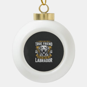 Wahrer Freund Labrador Hund Keramik Kugel-Ornament
