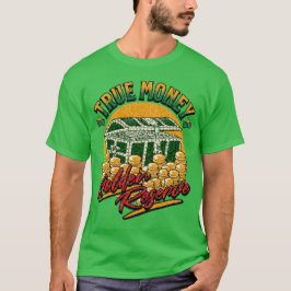 Wahres Geld - Goldene Reserve T-Shirt