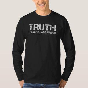 Wahrheit ist die neue Hassrede gegen die Regierung T-Shirt