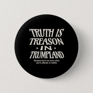 Wahrheit ist in Trumpland Grifter Lie nicht erlaub Button