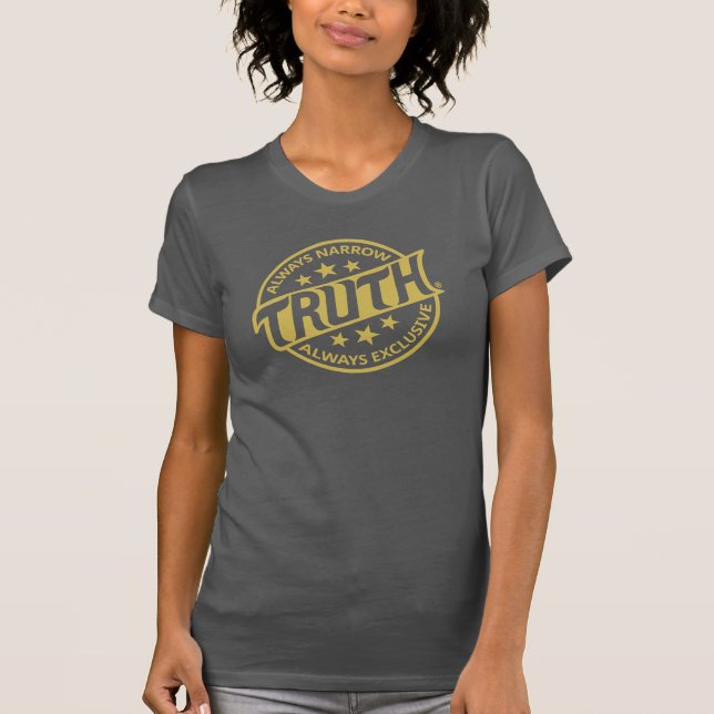 WAHRHEIT IST NARROW T - Shirt (Vorderseite)