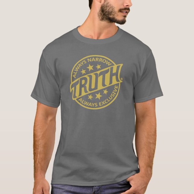 WAHRHEIT IST NARROW T-Shirt (Vorderseite)