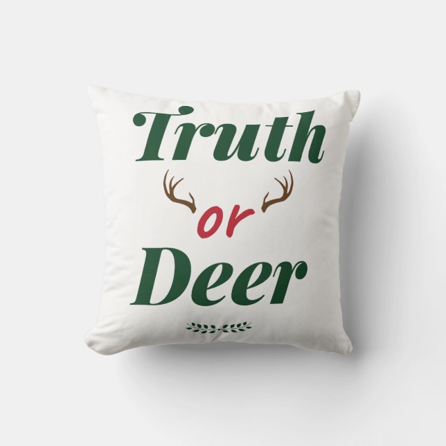Wahrheit oder Hirsch Kissen (Vorderseite)