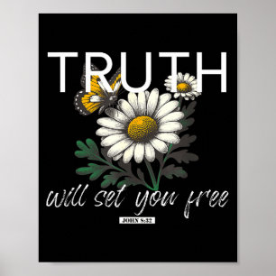 Wahrheit wird euch frei machen Johannes 8 32 Daisy Poster