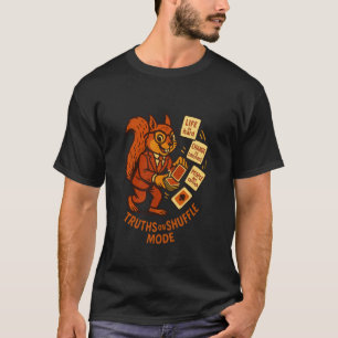 Wahrheiten im Shuffle-Modus T-Shirt