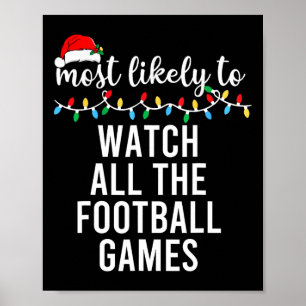 Wahrscheinlich alle Football-Spiele Familie schaut Poster