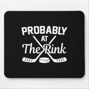 Wahrscheinlich auf der Eisbahn Lustiges Hockey-Fan Mousepad