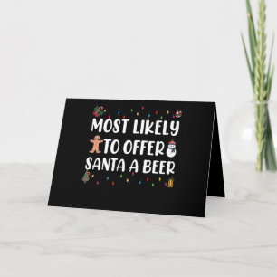 Wahrscheinlich bietet Santa ein Bier an Lustiger T Karte