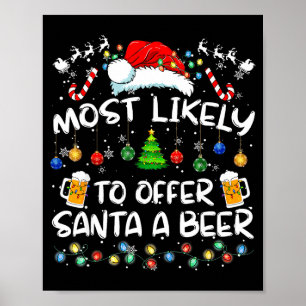 Wahrscheinlich bietet Santa ein Bier lustiges Trin Poster
