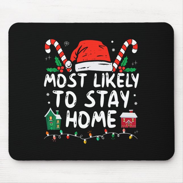 Wahrscheinlich Bleibe Zuhause Weihnachts-Matching- Mousepad (Vorne)