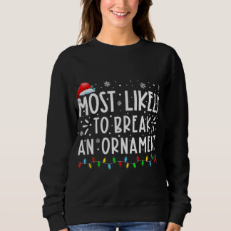 Wahrscheinlich bricht eine Schmuckfamilie C Sweatshirt