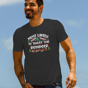 Wahrscheinlich das Rentier erschießt lustiges Weih T-Shirt
