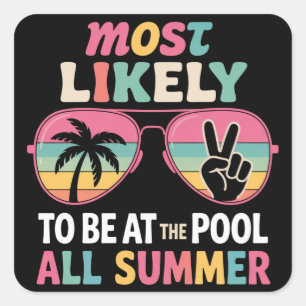 Wahrscheinlich den ganzen Sommer am Pool Lehrkraft Quadratischer Aufkleber