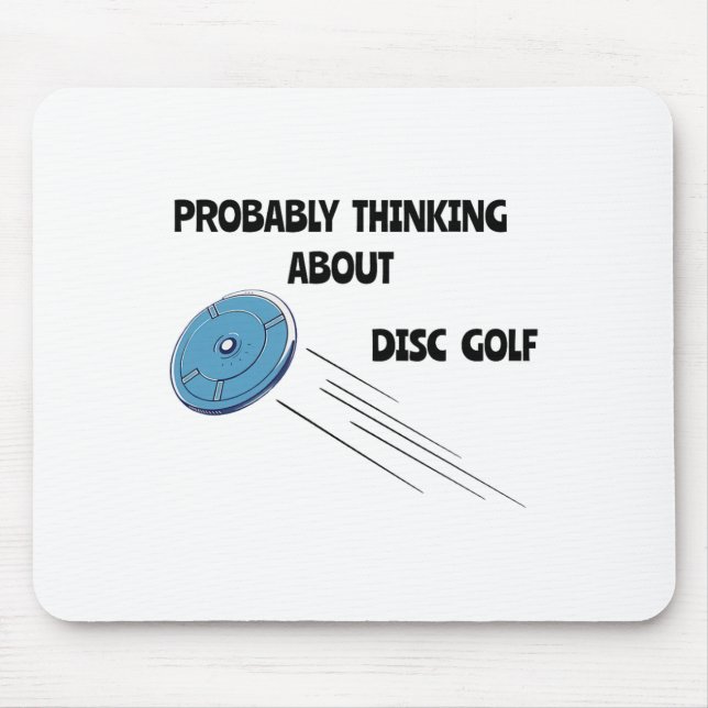 Wahrscheinlich denkt er über Disc Golf nach, lusti Mousepad (Vorne)
